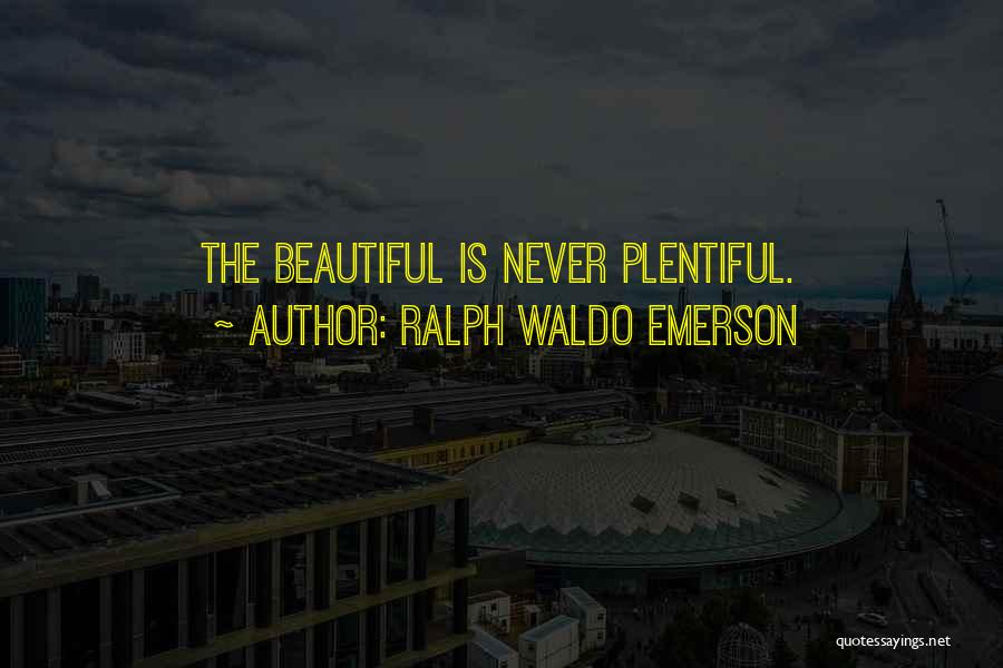 The Beautiful Quotes By Ralph Waldo Emerson
