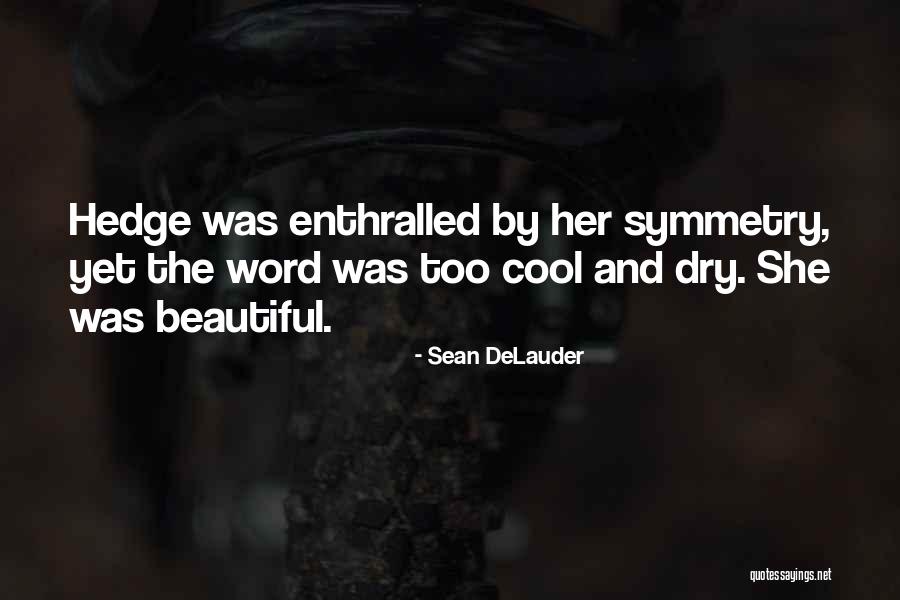 The Beautiful Quotes By Sean DeLauder