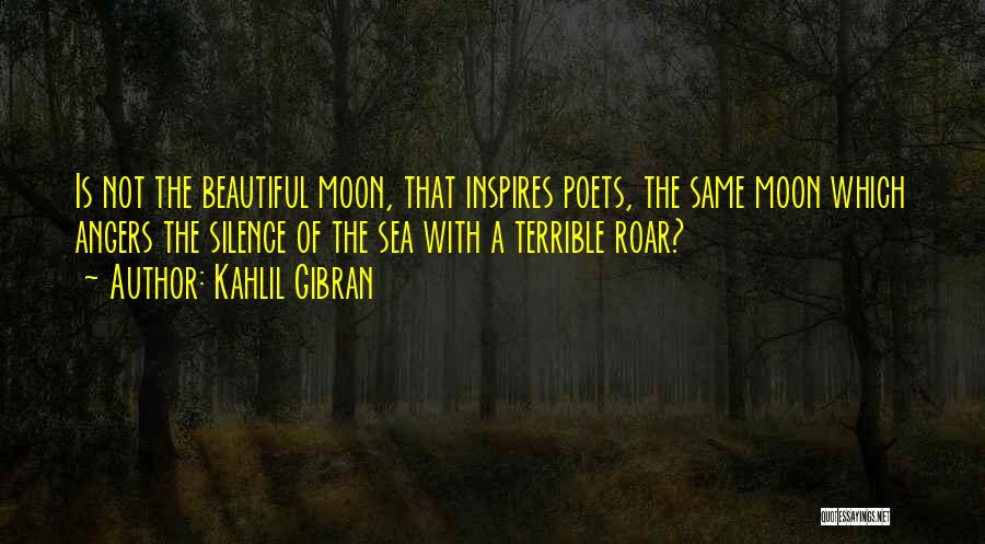 The Beautiful Sea Quotes By Kahlil Gibran