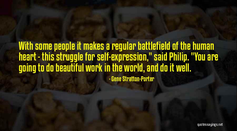 The Beautiful Struggle Quotes By Gene Stratton-Porter The Beautiful Struggle Quotes By Gene Stratton-Porter