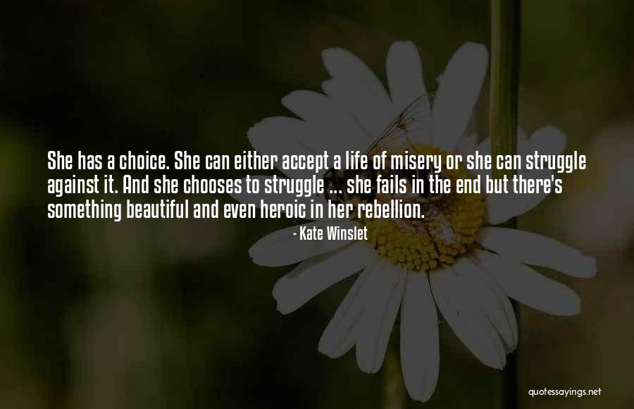 The Beautiful Struggle Quotes By Kate Winslet The Beautiful Struggle Quotes By Kate Winslet