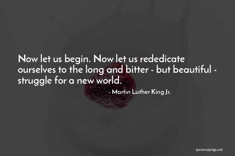 The Beautiful Struggle Quotes By Martin Luther King Jr. The Beautiful Struggle Quotes By Martin Luther King Jr.