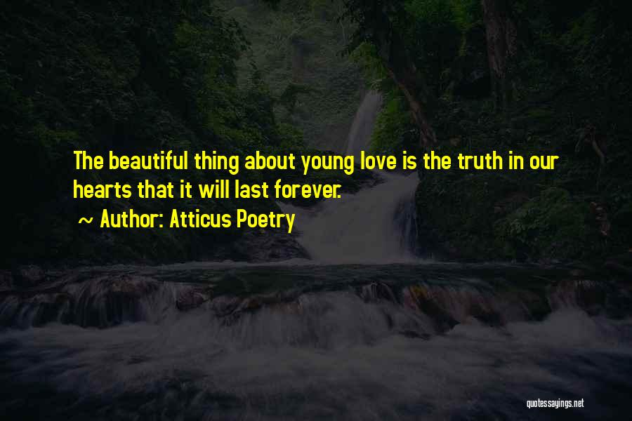 The Beautiful Thing About Love Quotes By Atticus Poetry
