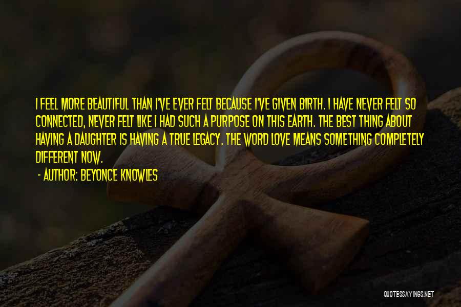 The Beautiful Thing About Love Quotes By Beyonce Knowles