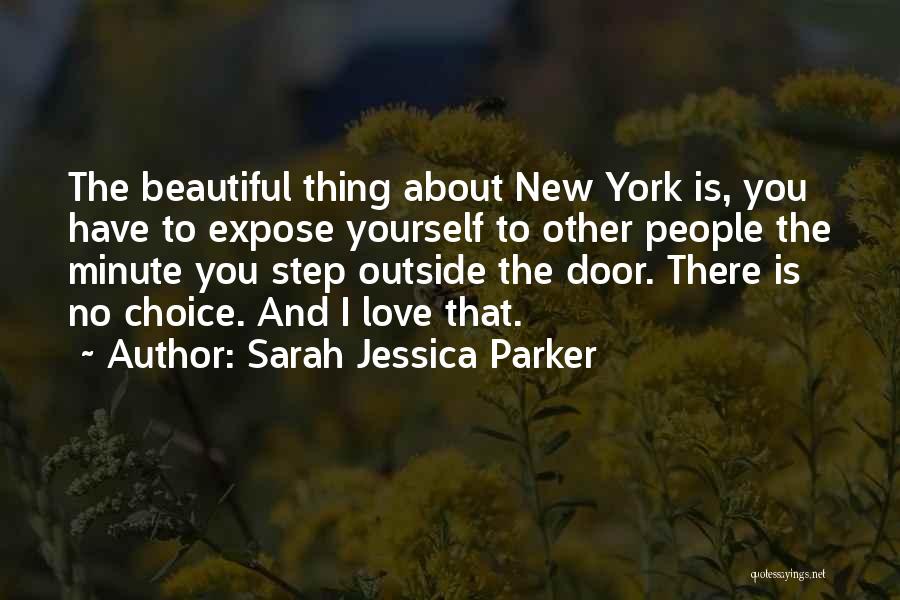 The Beautiful Thing About Love Quotes By Sarah Jessica Parker