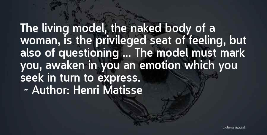 The Beauty Of A Woman Body Quotes By Henri Matisse