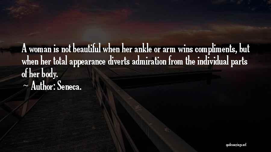 The Beauty Of A Woman Body Quotes By Seneca.