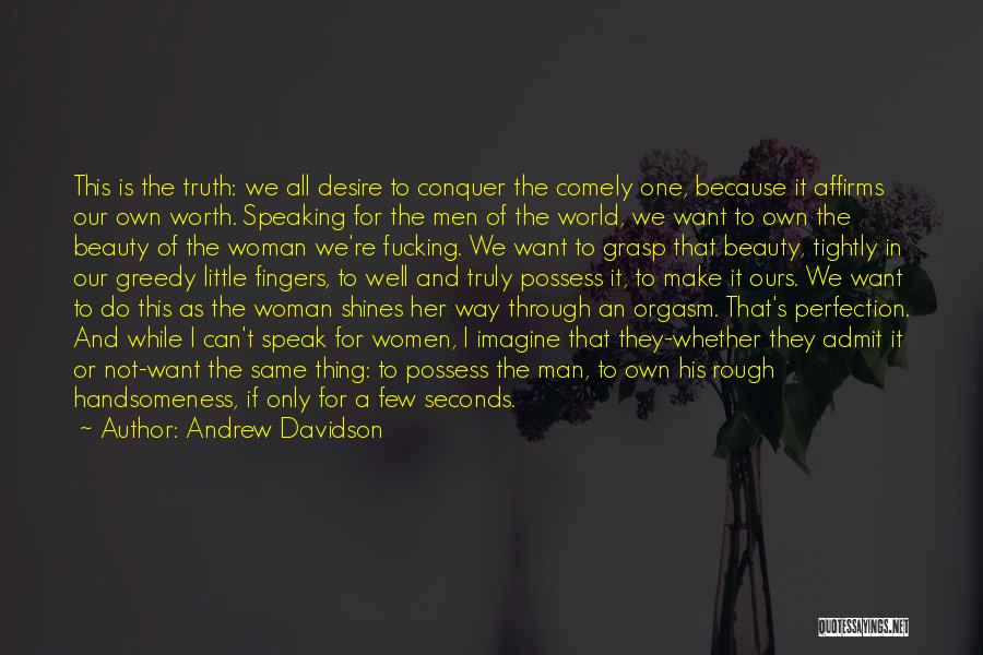 The Beauty Of A Woman Quotes By Andrew Davidson