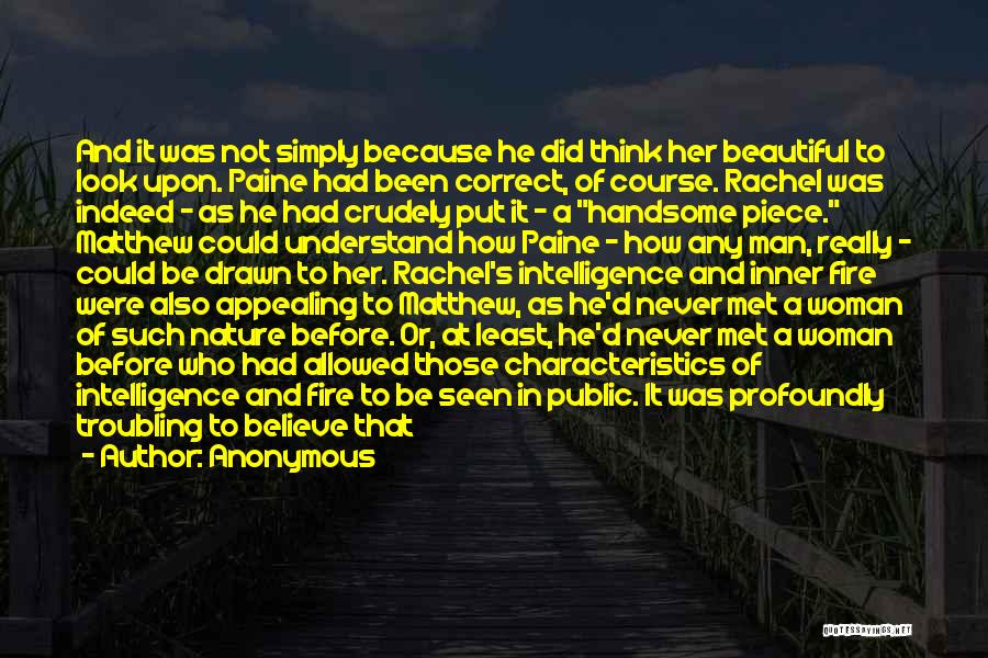 The Beauty Of A Woman Quotes By Anonymous