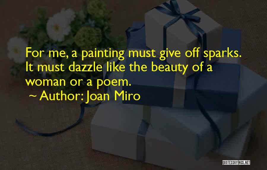 The Beauty Of A Woman Quotes By Joan Miro