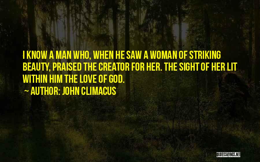 The Beauty Of A Woman Quotes By John Climacus