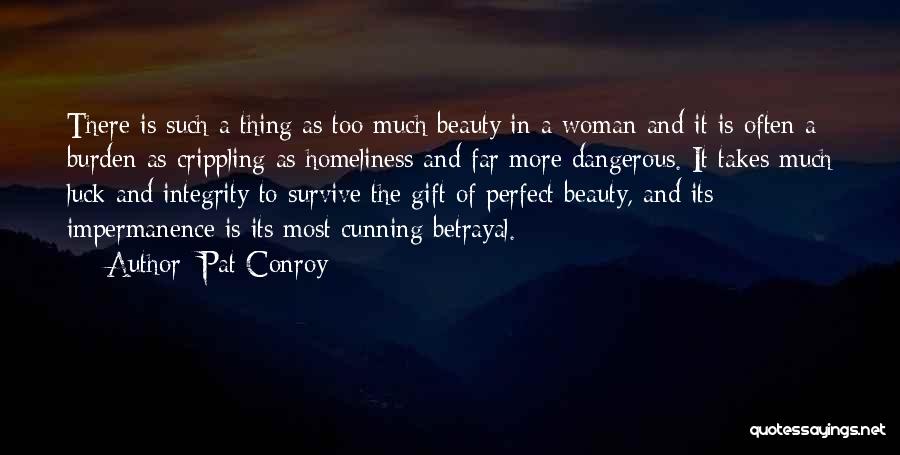 The Beauty Of A Woman Quotes By Pat Conroy