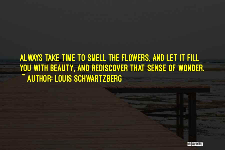 The Beauty Of Flowers Quotes By Louis Schwartzberg