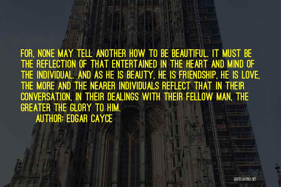 The Beauty Of Friendship Quotes By Edgar Cayce