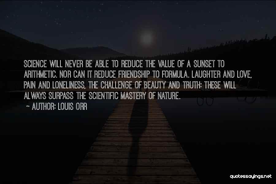 The Beauty Of Friendship Quotes By Louis Orr
