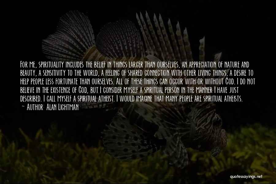 The Beauty Of God's Nature Quotes By Alan Lightman