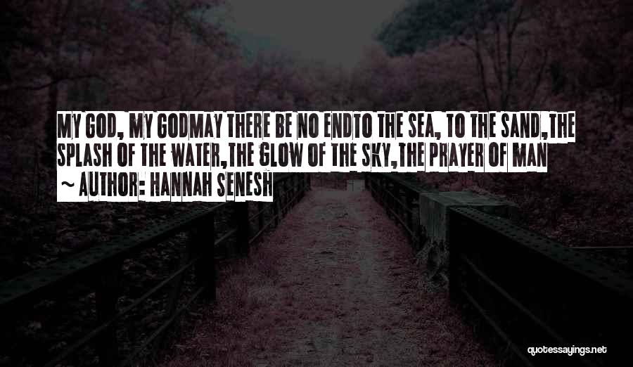 The Beauty Of God's Nature Quotes By Hannah Senesh