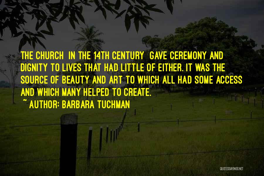 The Beauty Of It All Quotes By Barbara Tuchman
