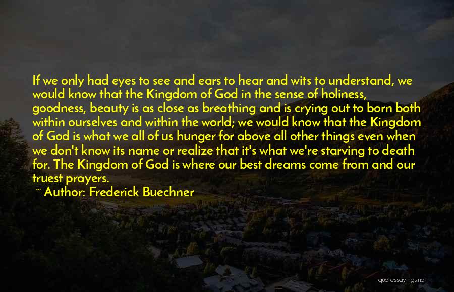 The Beauty Of It All Quotes By Frederick Buechner