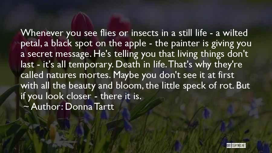 The Beauty Of Life And Death Quotes By Donna Tartt