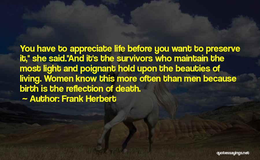 The Beauty Of Life And Death Quotes By Frank Herbert