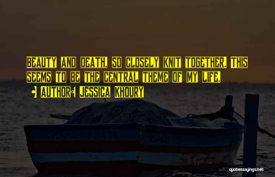 The Beauty Of Life And Death Quotes By Jessica Khoury