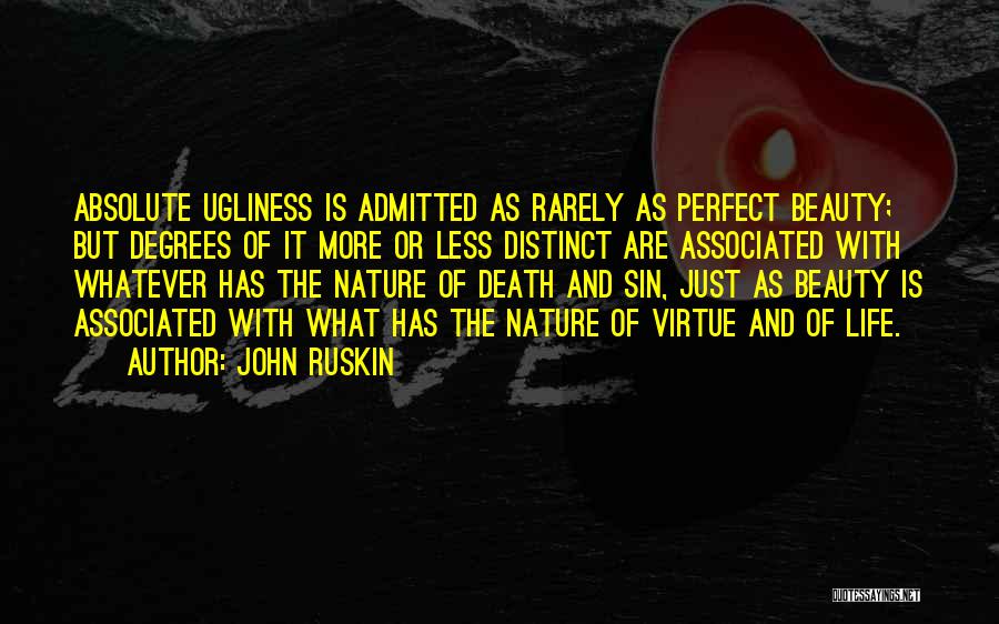 The Beauty Of Life And Death Quotes By John Ruskin