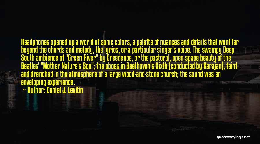 The Beauty Of Mother Nature Quotes By Daniel J. Levitin