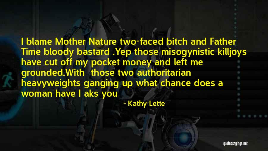 The Beauty Of Mother Nature Quotes By Kathy Lette