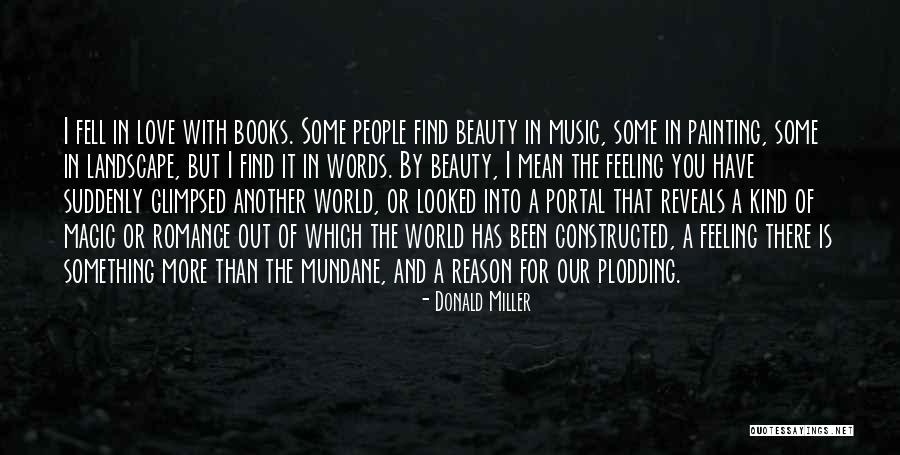 The Beauty Of Our World Quotes By Donald Miller The Beauty Of Our World Quotes By Donald Miller