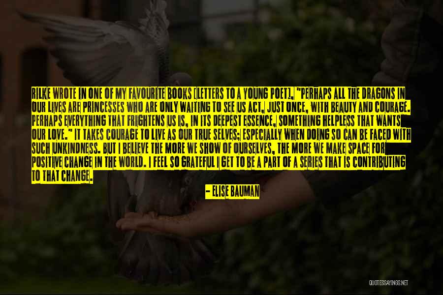 The Beauty Of Our World Quotes By Elise Bauman The Beauty Of Our World Quotes By Elise Bauman