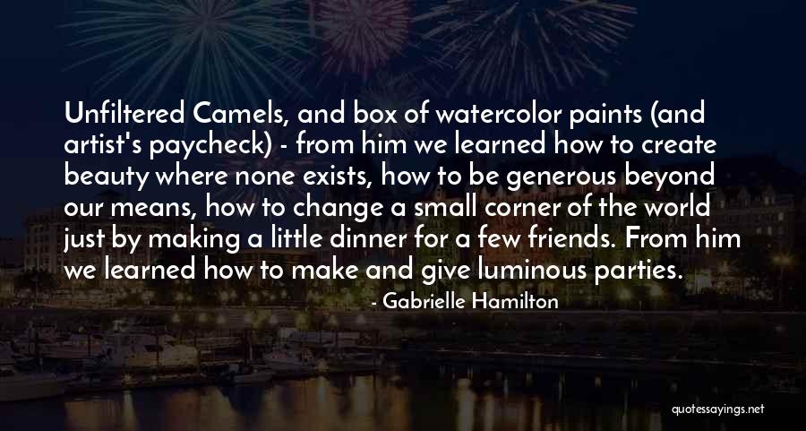 The Beauty Of Our World Quotes By Gabrielle Hamilton The Beauty Of Our World Quotes By Gabrielle Hamilton