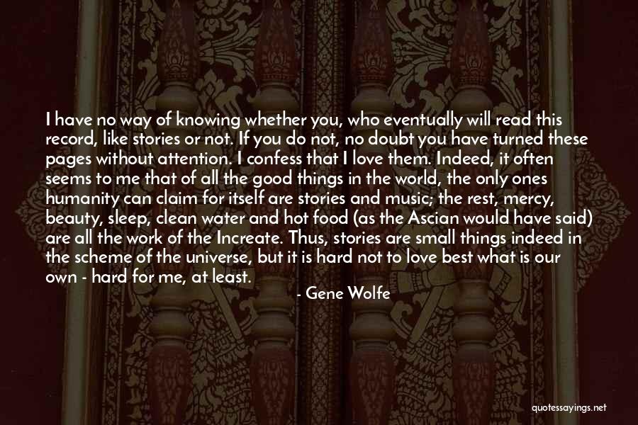 The Beauty Of Our World Quotes By Gene Wolfe The Beauty Of Our World Quotes By Gene Wolfe