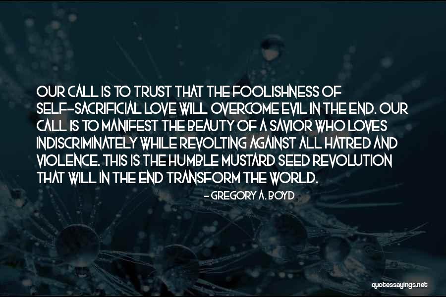 The Beauty Of Our World Quotes By Gregory A. Boyd The Beauty Of Our World Quotes By Gregory A. Boyd