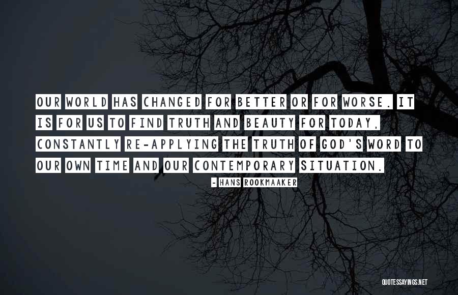 The Beauty Of Our World Quotes By Hans Rookmaaker The Beauty Of Our World Quotes By Hans Rookmaaker