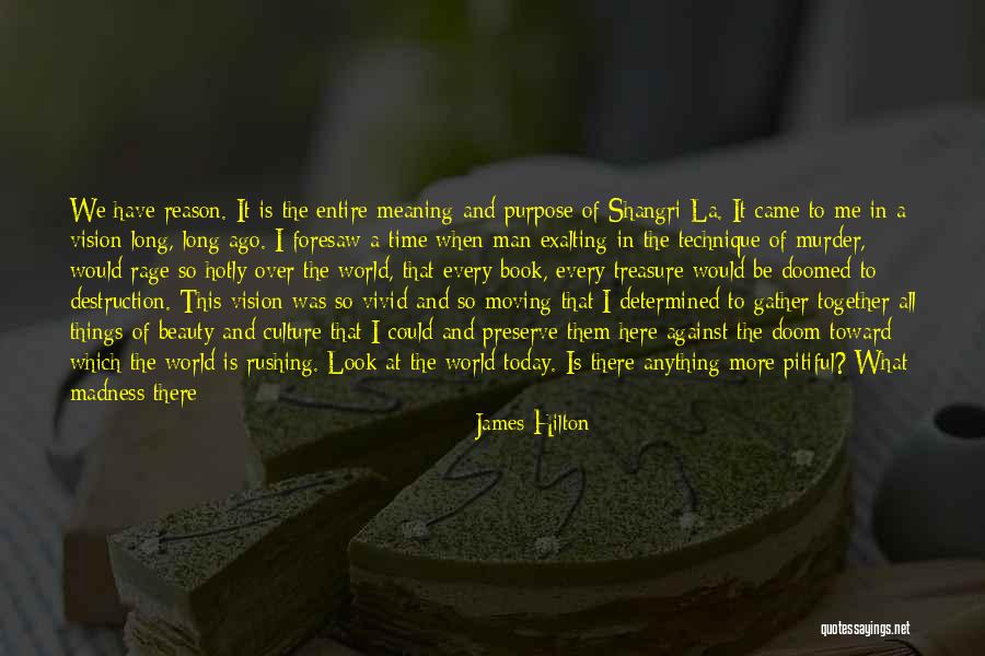 The Beauty Of Our World Quotes By James Hilton The Beauty Of Our World Quotes By James Hilton