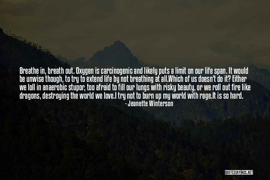 The Beauty Of Our World Quotes By Jeanette Winterson The Beauty Of Our World Quotes By Jeanette Winterson