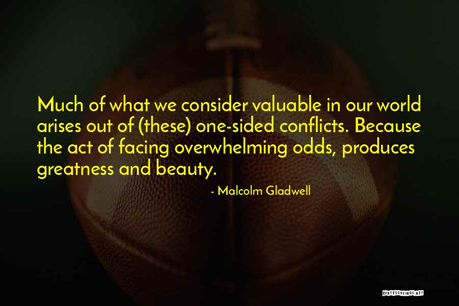 The Beauty Of Our World Quotes By Malcolm Gladwell The Beauty Of Our World Quotes By Malcolm Gladwell