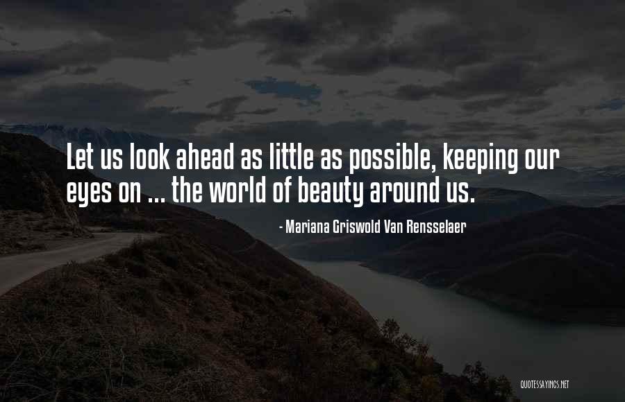 The Beauty Of Our World Quotes By Mariana Griswold Van Rensselaer The Beauty Of Our World Quotes By Mariana Griswold Van Rensselaer