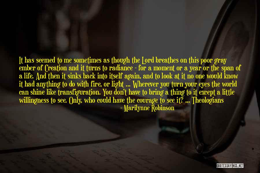 The Beauty Of Our World Quotes By Marilynne Robinson The Beauty Of Our World Quotes By Marilynne Robinson
