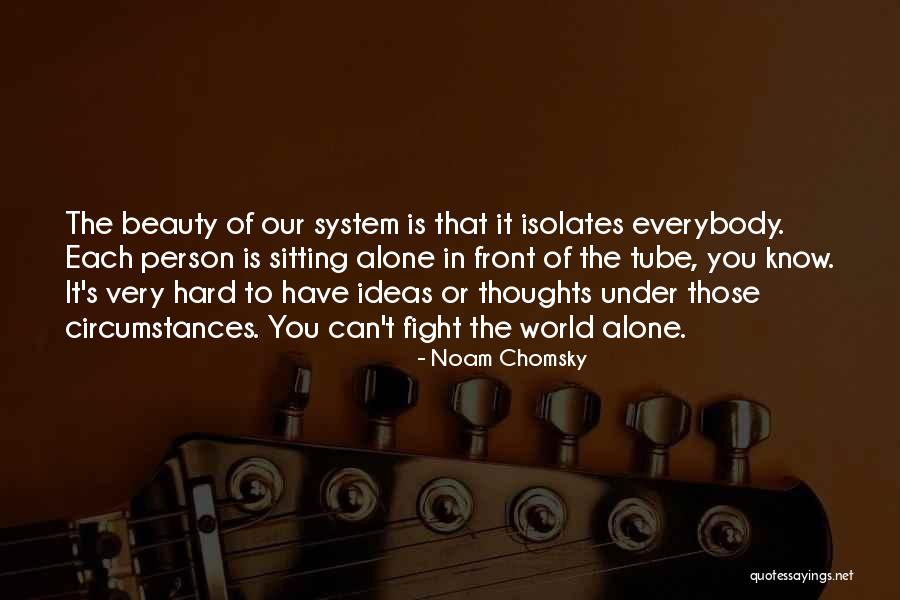 The Beauty Of Our World Quotes By Noam Chomsky The Beauty Of Our World Quotes By Noam Chomsky