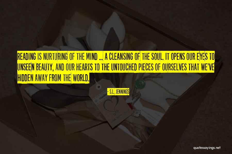 The Beauty Of Our World Quotes By S.L. Jennings The Beauty Of Our World Quotes By S.L. Jennings