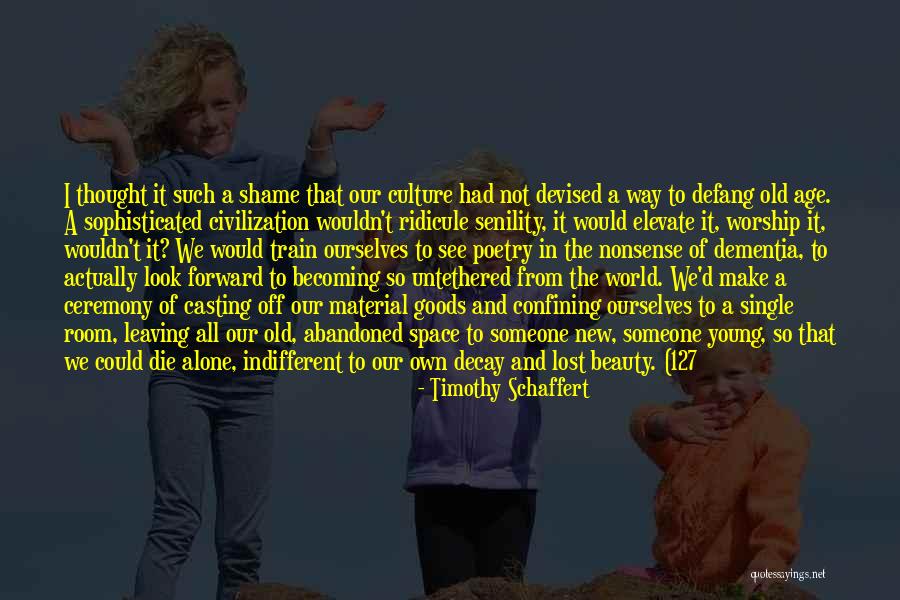 The Beauty Of Our World Quotes By Timothy Schaffert The Beauty Of Our World Quotes By Timothy Schaffert