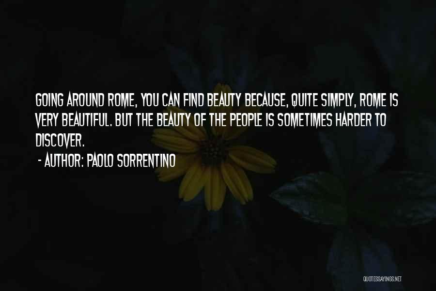 The Beauty Of Rome Quotes By Paolo Sorrentino