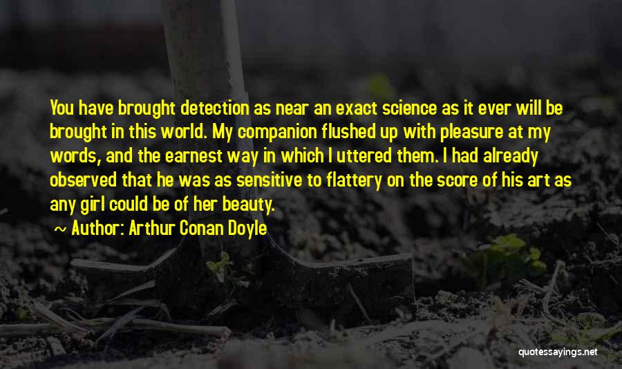 The Beauty Of Science Quotes By Arthur Conan Doyle