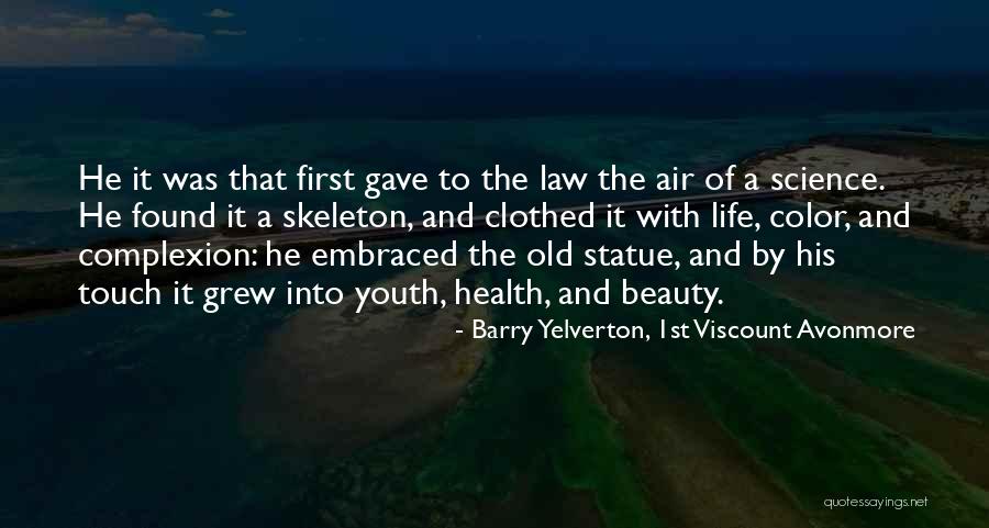 The Beauty Of Science Quotes By Barry Yelverton, 1st Viscount Avonmore