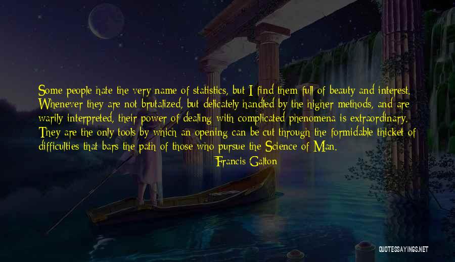 The Beauty Of Science Quotes By Francis Galton