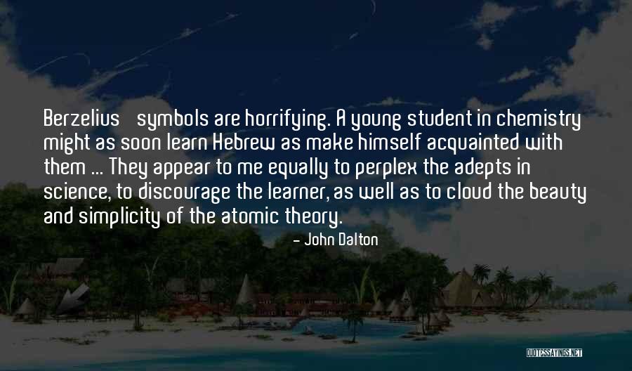 The Beauty Of Science Quotes By John Dalton