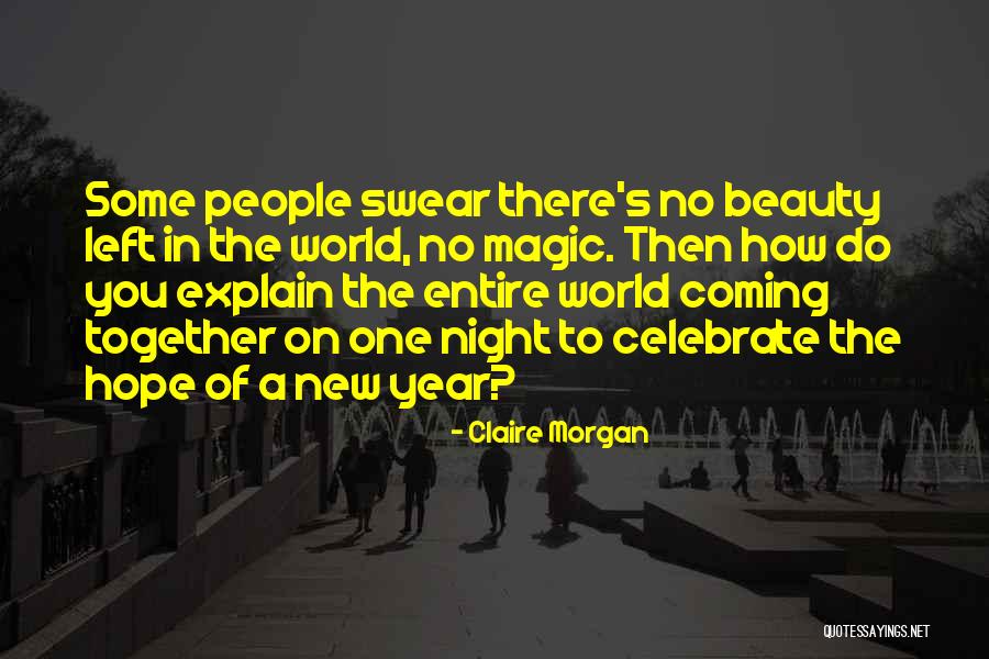 The Beauty Of The Night Quotes By Claire Morgan The Beauty Of The Night Quotes By Claire Morgan
