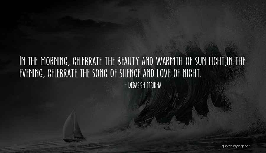The Beauty Of The Night Quotes By Debasish Mridha The Beauty Of The Night Quotes By Debasish Mridha